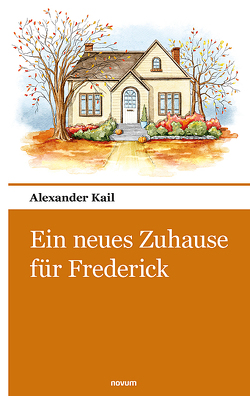 Ein neues Zuhause für Frederick von Kail,  Alexander
