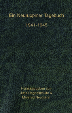 Ein Neuruppiner Tagebuch 1941-1945 von Hagenschulte,  Jutta