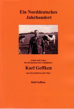 Ein Norddeutsches Jahrhundert von Geffken,  Dr. Rolf