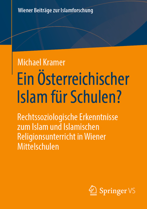 Ein Österreichischer Islam für Schulen? von Kramer,  Michael