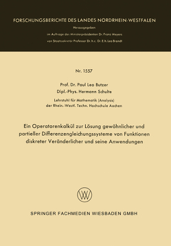 Ein Operatorenkalkül zur Lösung gewöhnlicher und partieller Differenzengleichungssysteme von Funktionen diskreter Veränderlicher und seine Anwendungen von Butzer,  Paul Leo, Schulte,  Hermann