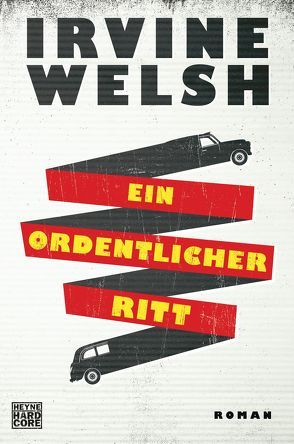 Ein ordentlicher Ritt von Glietsch,  Stephan, Welsh,  Irvine