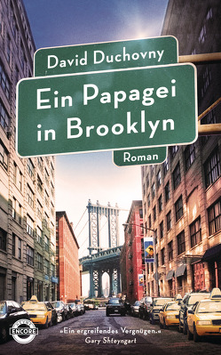 Ein Papagei in Brooklyn von Duchovny,  David, Schönherr,  Jan