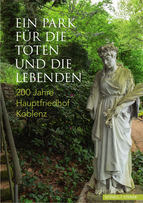 Ein Park für die Toten und die Lebenden von Eigenbetrieb der Stadt Koblenz - Grünflächen- und Bestattungswesen