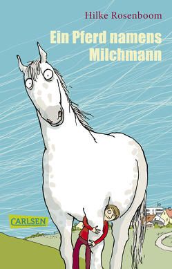 Ein Pferd namens Milchmann von Kuhl,  Anke, Rosenboom,  Hilke