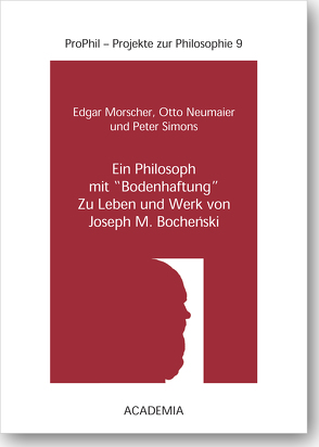Ein Philosoph mit ‚Bodenhaftung‘ von Morscher,  Edgar, Neumaier Otto, Simons,  Peter