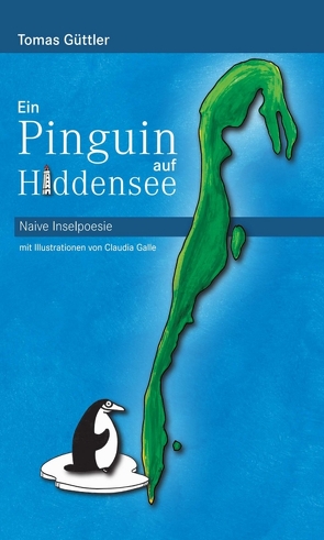 Ein Pinguin auf Hiddensee von Güttler,  Tomas