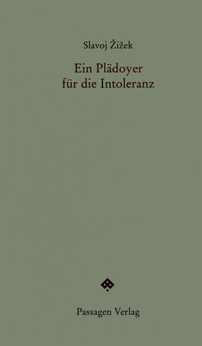 Ein Plädoyer für die Intoleranz von Engelmann,  Peter, Hofbauer,  Andreas, Hofbauer,  Andreas Leopold, Žižek,  Slavoj