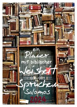 ein Planer mit biblischer Weisheit aus den Sprüchen Salomos (Wandkalender 2024 DIN A2 hoch), CALVENDO Monatskalender von Widerstein - SteWi.info,  Stefan