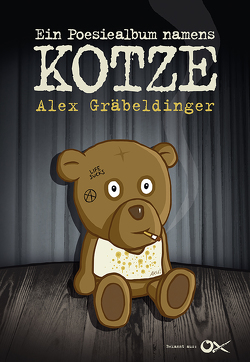 Ein Poesiealbum namens Kotze von Gräbeldinger,  Alex