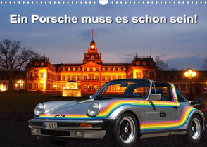 Ein Porsche muss es schon sein! (Wandkalender 2023 DIN A3 quer) von Klinge,  Roland