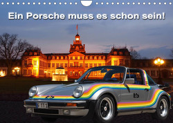 Ein Porsche muss es schon sein! (Wandkalender 2023 DIN A4 quer) von Klinge,  Roland