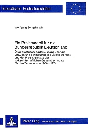 Ein Preismodell für die Bundesrepublik Deutschland von Sengebusch,  Wolfgang