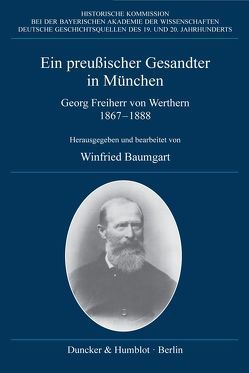 Ein preußischer Gesandter in München. von Baumgart,  Winfried, Friedel,  Mathias