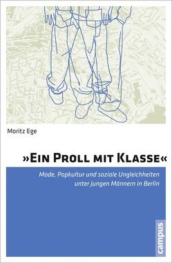 »Ein Proll mit Klasse« von Ege,  Moritz