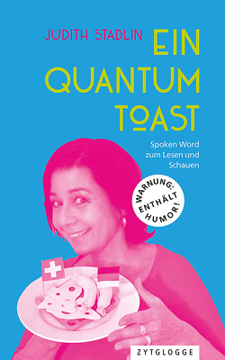 Ein Quantum Toast von Stadlin,  Judith