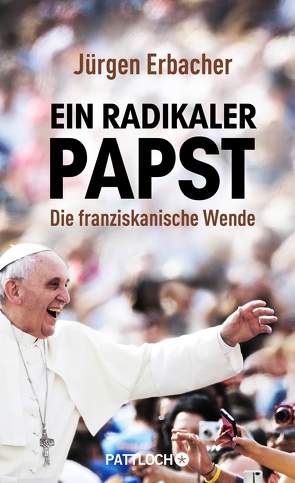 Ein radikaler Papst von Erbacher,  Jürgen