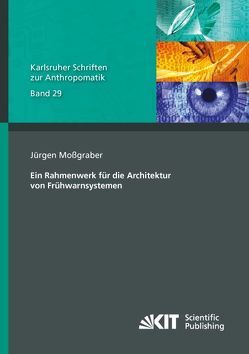 Ein Rahmenwerk für die Architektur von Frühwarnsystemen von Moßgraber,  Jürgen