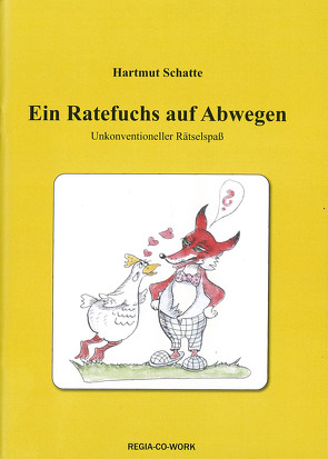 Ein Ratefuchs auf Abwegen von Schatte,  Hartmut