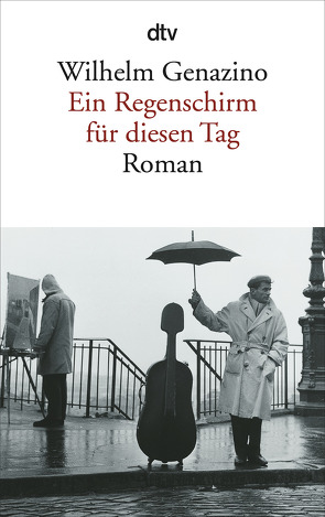 Ein Regenschirm für diesen Tag von Genazino,  Wilhelm