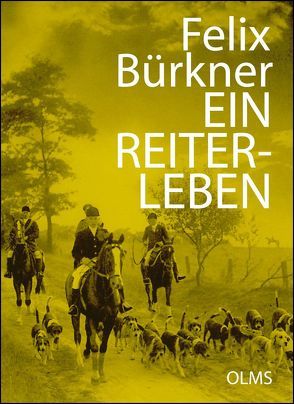 Ein Reiterleben von Bürkner,  Felix