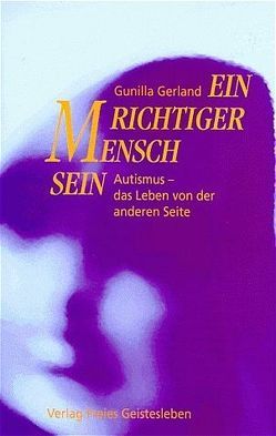 Ein richtiger Mensch sein von Gerland,  Gunilla, Kicherer,  Birgitta