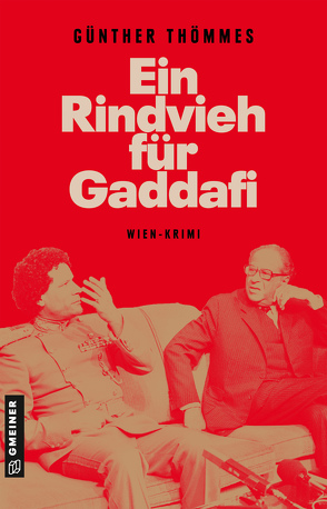 Ein Rindvieh für Gaddafi von Thömmes,  Günther