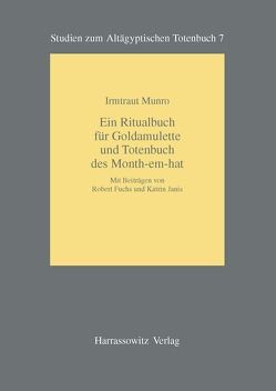 Ein Ritualbuch für Goldamulette und Totenbuch des Month-em-hat von Fuchs,  Robert, Janis,  Katrin, Munro,  Irmtraut