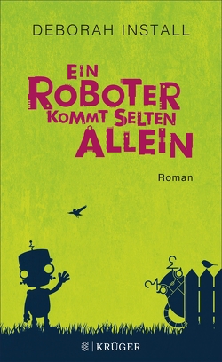 Ein Roboter kommt selten allein von Goga-Klinkenberg,  Susanne, Install,  Deborah