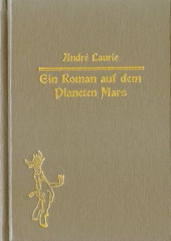 Ein Roman auf dem Planeten Mars. von Laurie,  André