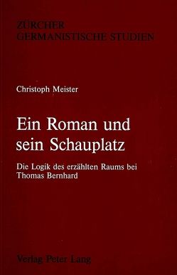 Ein Roman und sein Schauplatz von Meister,  Christoph