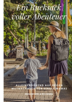 Ein Rucksack voller Abenteuer von Samek,  Rea, Widdel,  Anna