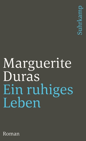 Ein ruhiges Leben von Duras,  Marguerite, Guggenheimer,  Walter Maria