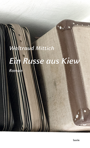 Ein Russe aus Kiew von Mittich,  Waltraud