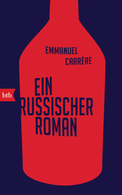 Ein russischer Roman von Carrère,  Emmanuel, Hamm,  Claudia
