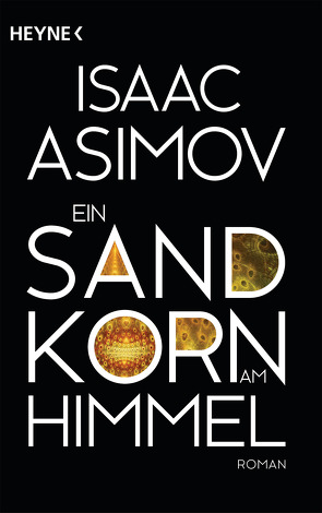 Ein Sandkorn am Himmel von Asimov,  Isaac, Holicki,  Irene