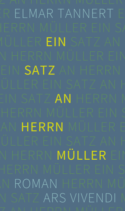 Ein Satz an Herrn Müller (eBook) von Tannert,  Elmar