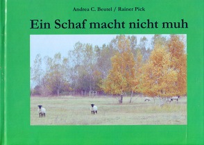 Ein Schaf macht nicht muh von Beutel,  Andrea C, Pick,  Rainer