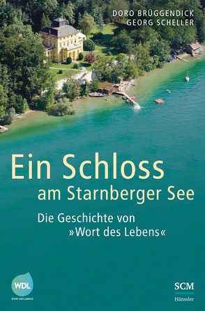Ein Schloss am Starnberger See von Brüggendick,  Doro, Scheller,  Georg