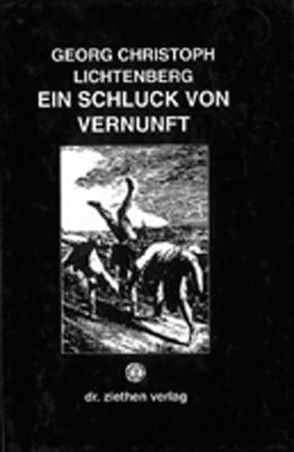 Ein Schluck von Vernunft von Hirsch,  Helmut, Lichtenberg,  Georg Ch
