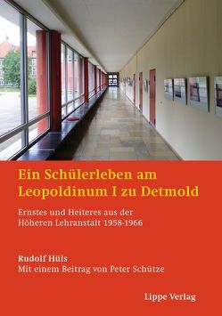 Ein Schülerleben am Leopoldinum I zu Detmold von Hüls,  Rudolf