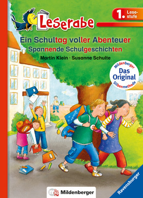 Ein Schultag voller Abenteuer – Leserabe 1. Klasse – Erstlesebuch für Kinder ab 6 Jahren von Klein,  Martin, Schulte,  Susanne