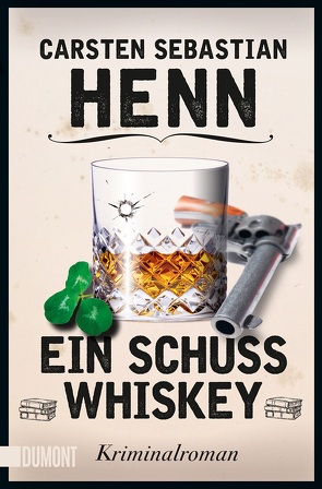 Ein Schuss Whiskey von Henn,  Carsten Sebastian