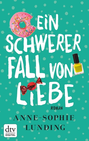 Ein schwerer Fall von Liebe von Lunding,  Anne-Sophie, Schöps,  Kerstin