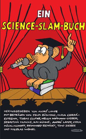 Ein Science-Slam-Buch von Lampe,  André