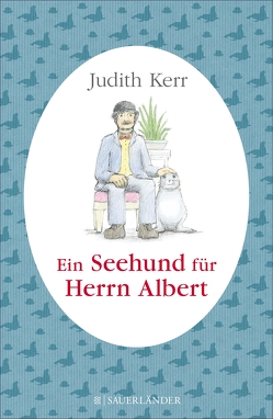 Ein Seehund für Herrn Albert von Kerr,  Judith