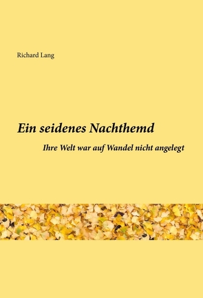 Ein seidenes Nachthemd von Lang,  Richard