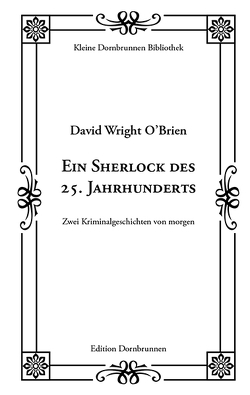 Ein Sherlock des 25. Jahrhunderts von O’Brien,  David Wright, Schmidt,  Johannes, Schulz,  Sven-Roger