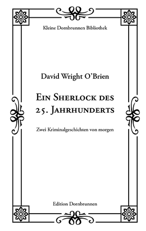 Ein Sherlock des 25. Jahrhunderts von O’Brien,  David Wright, Schmidt,  Johannes, Schulz,  Sven-Roger