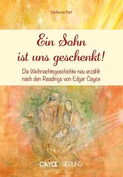 Ein Sohn ist uns geschenkt! von Piel,  Barbara Maria, Piel,  Stefanie